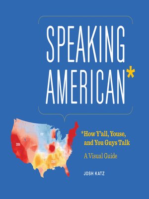 cover image of Speaking American - How Y'all, Youse, and You Guys Talk